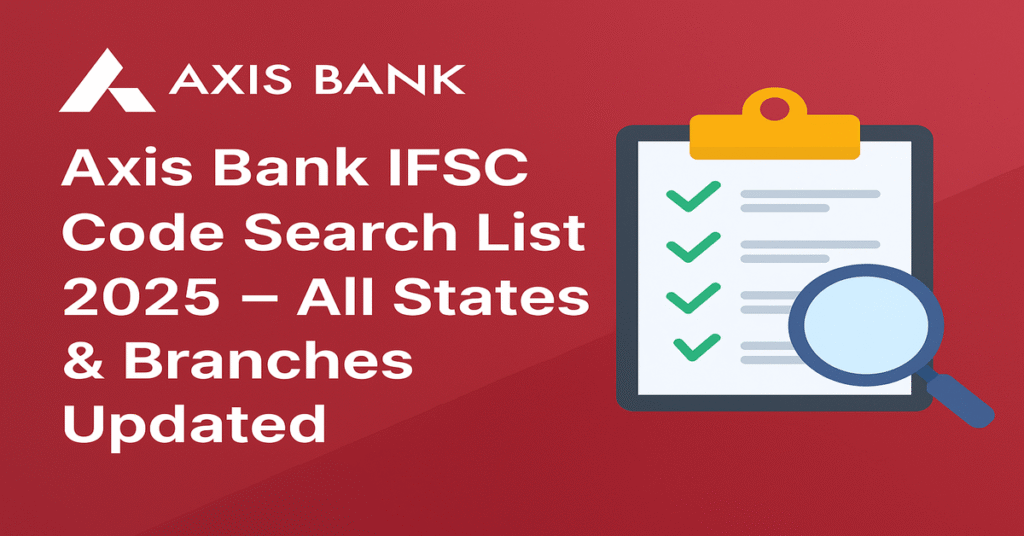 Axis Bank IFSC Code Search List 2025