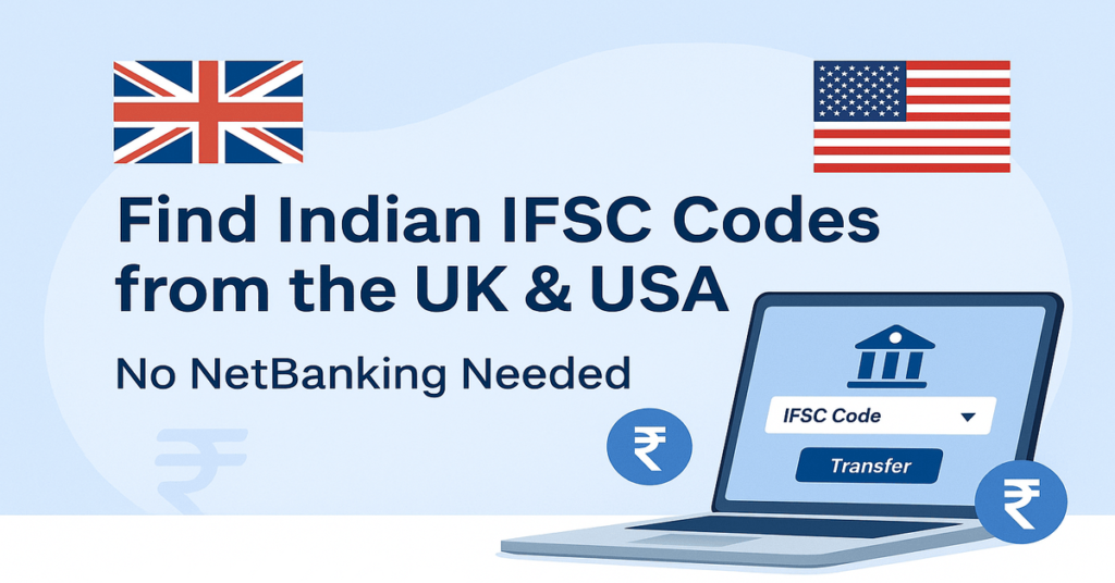 Indian IFSC Codes from the UK or USA