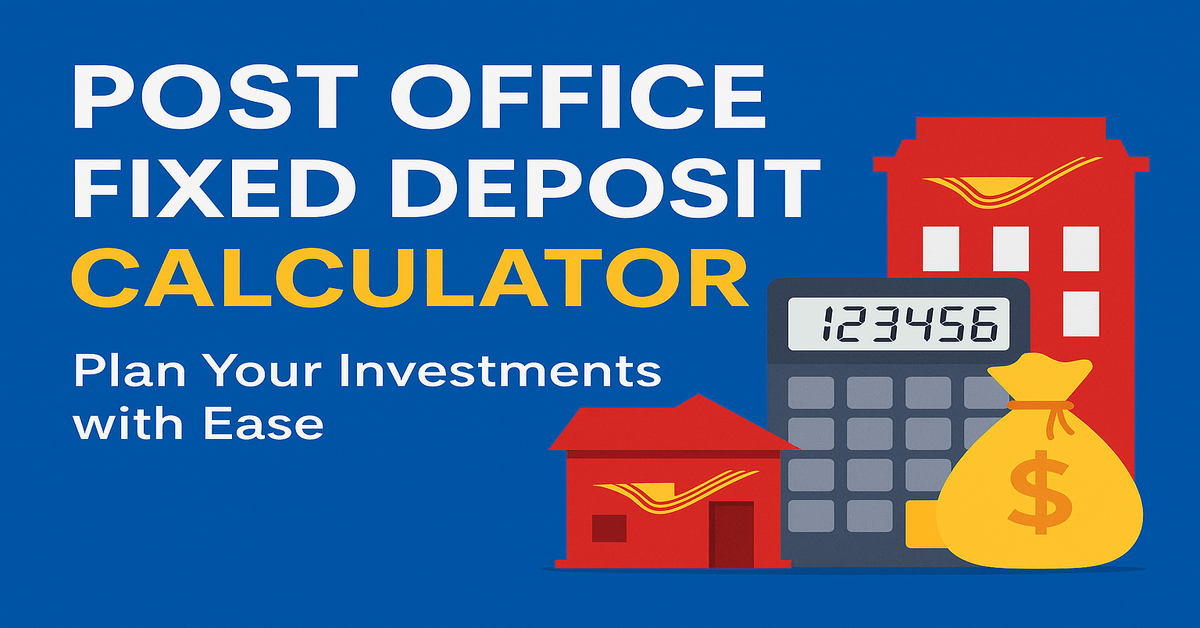 Post Office FD Calculator 2025